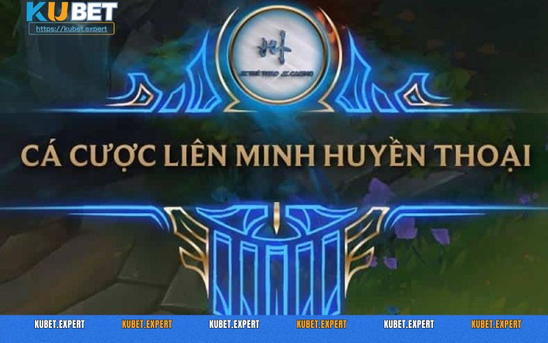 Cá cược LOL - Trải nghiệm game MOBA lớn nhất toàn cầu